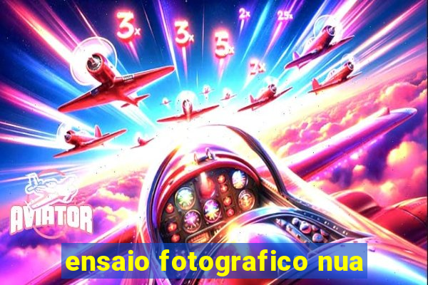 ensaio fotografico nua